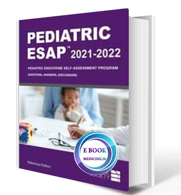 دانلود کتاب Pediatric ESAP 2021-2022 Pediatric Endocrine Self-Assessment Program Questions, Answers, Discussions  ( PDF)